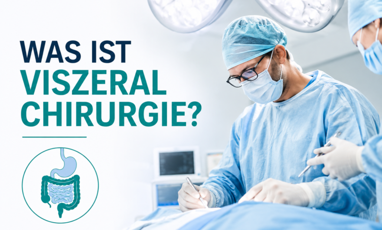 was ist viszeralchirurgie